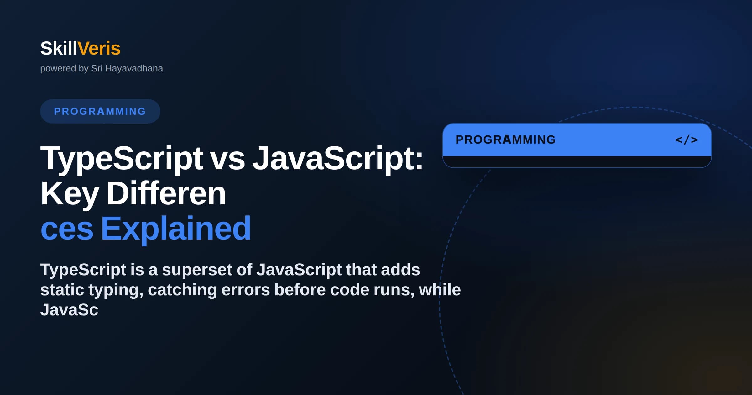 TypeScript vs JavaScript: Key Differences Explained