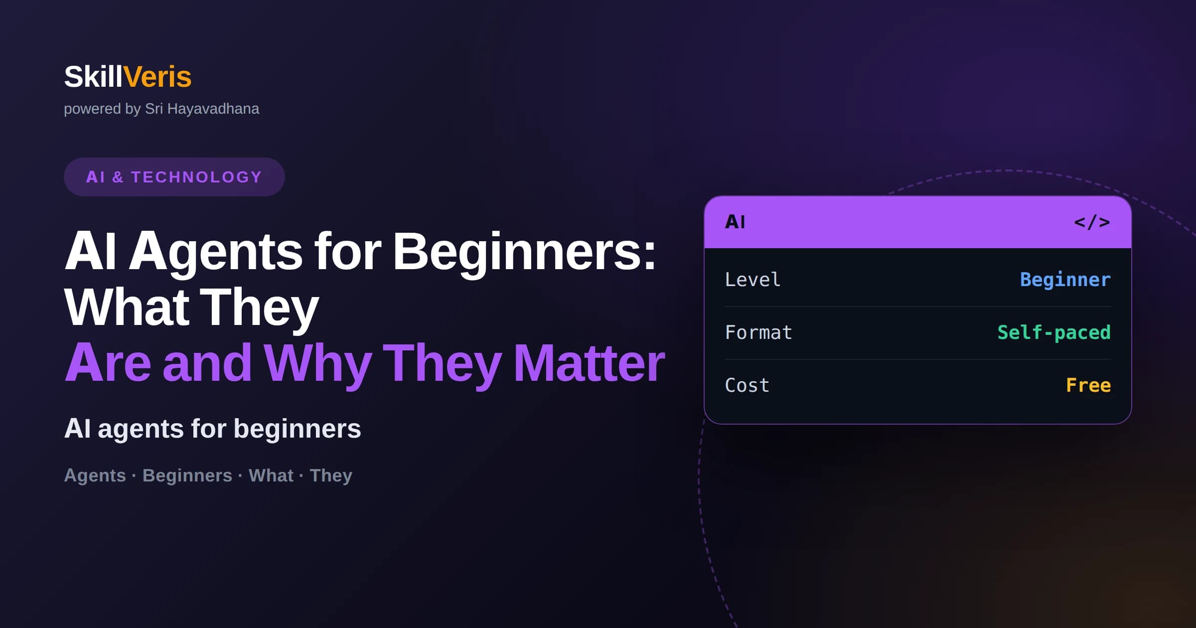 AI Agents for Beginners: What They Are and Why They Matter