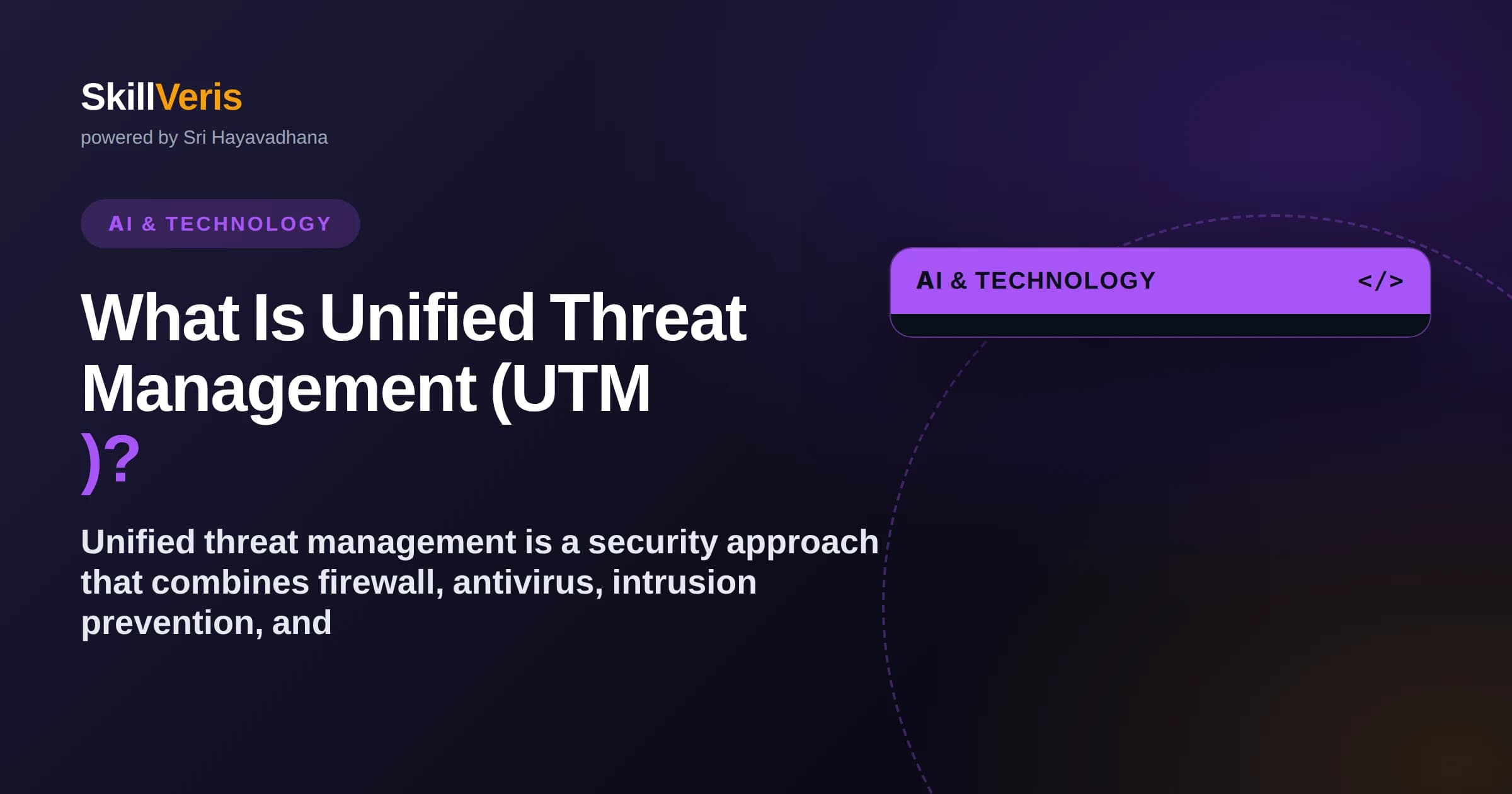 What Is Unified Threat Management (UTM)?