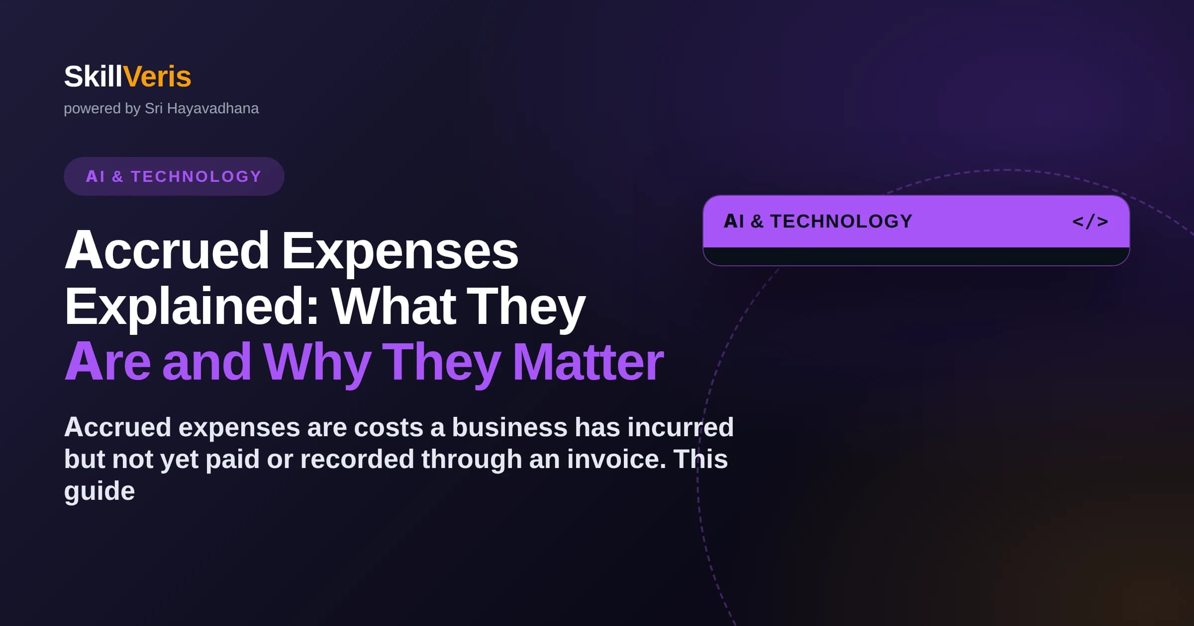 Accrued Expenses Explained: What They Are and Why They Matter
