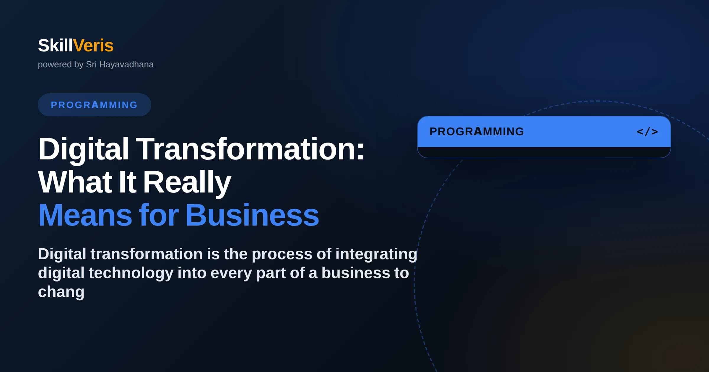 Digital Transformation: What It Really Means for Business