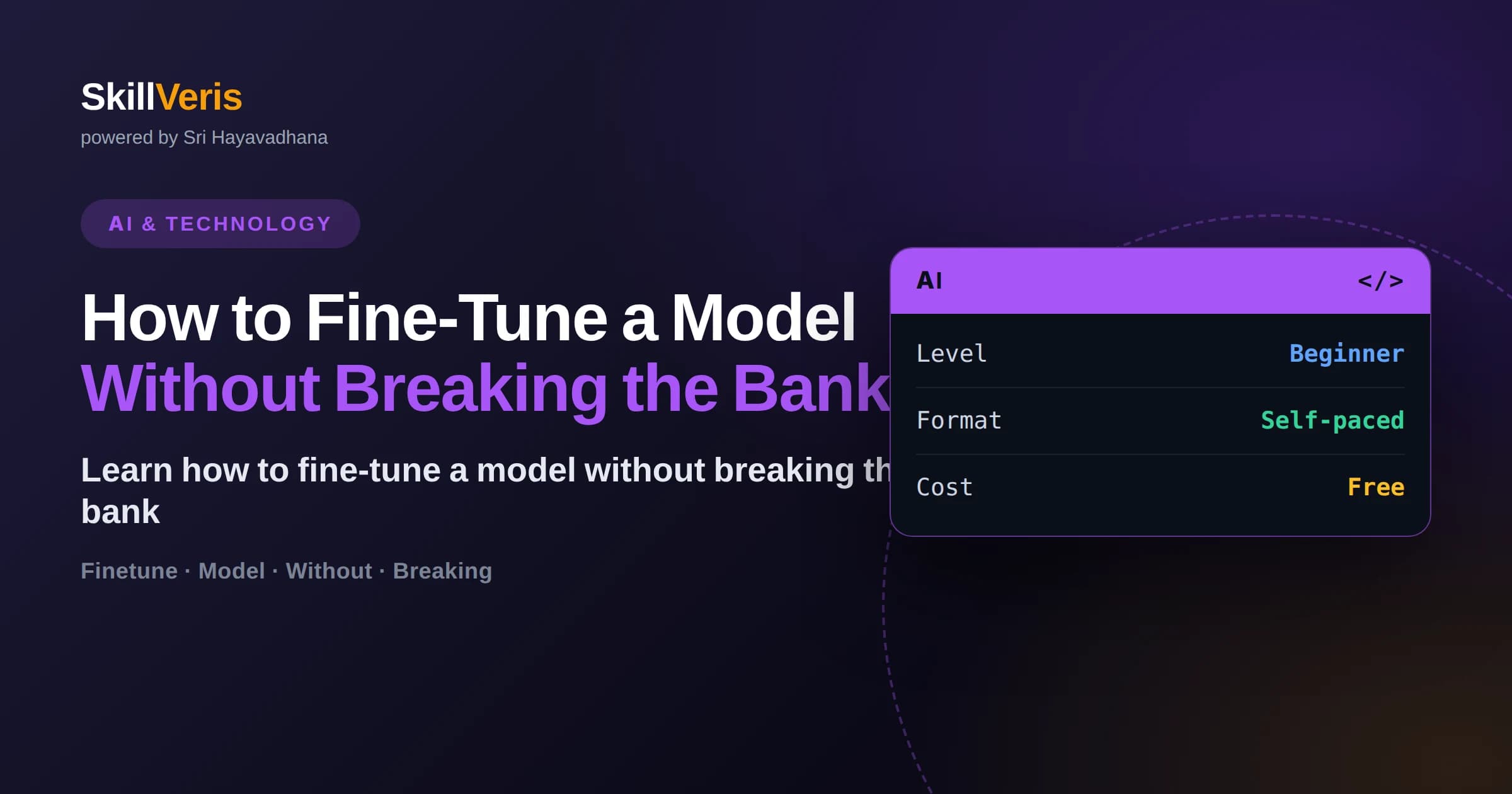 How to Fine-Tune a Model Without Breaking the Bank