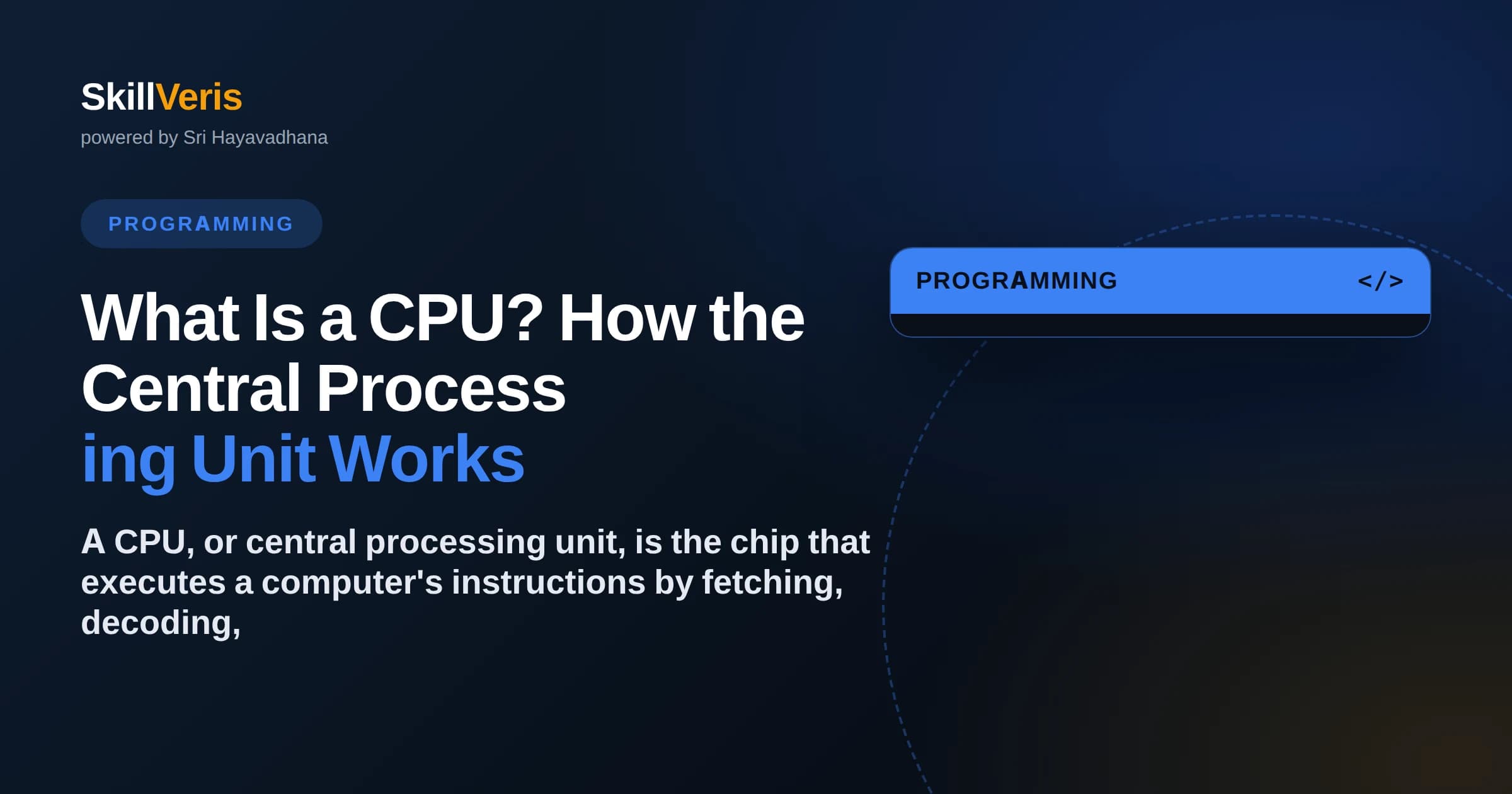 What Is a CPU? How the Central Processing Unit Works