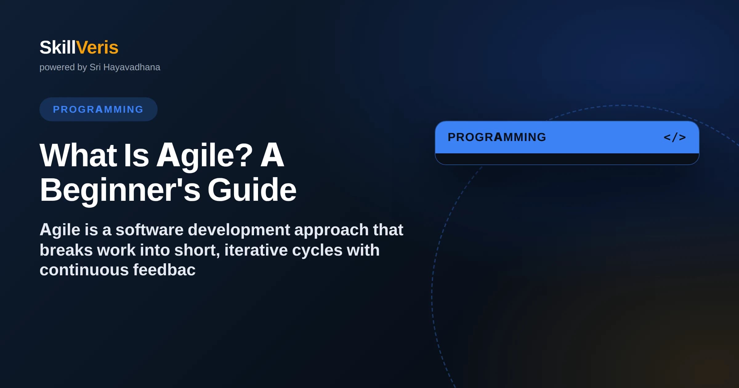 What Is Agile? A Beginner's Guide