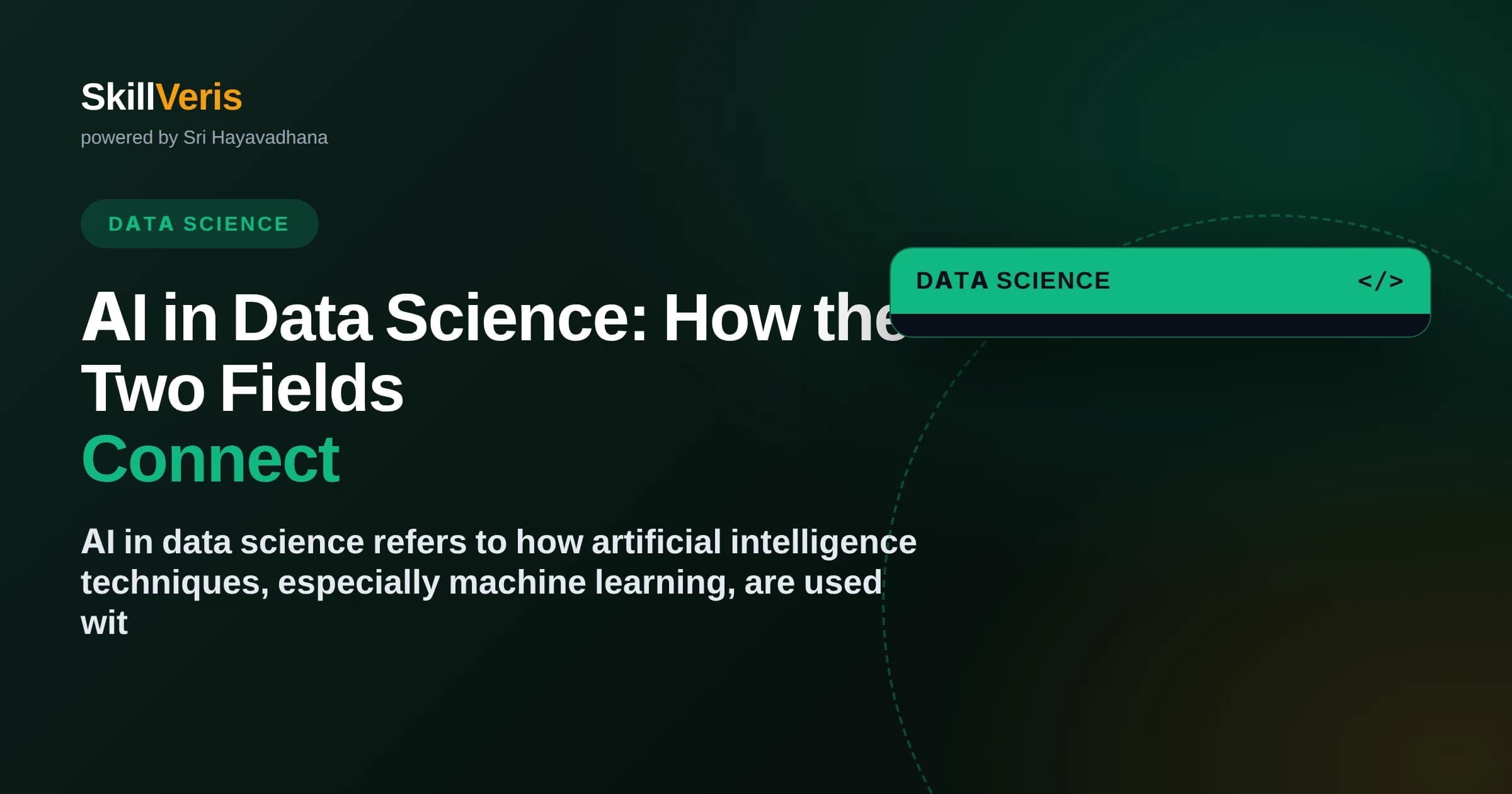 AI in Data Science: How the Two Fields Connect
