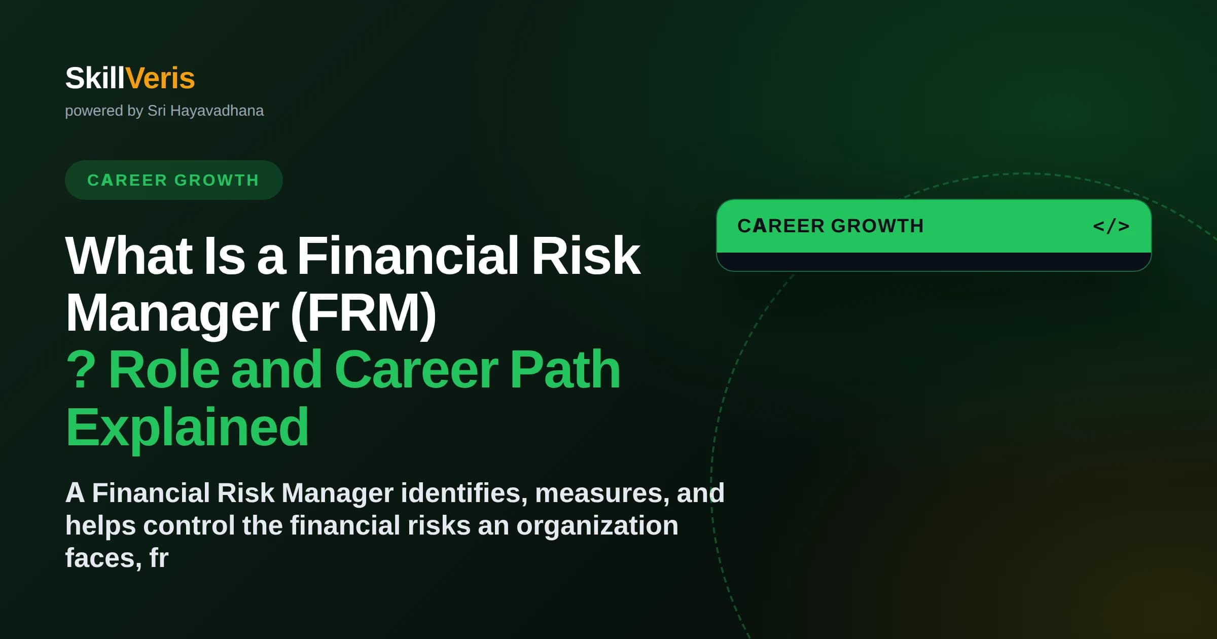 What Is a Financial Risk Manager (FRM)? Role and Career Path Explained