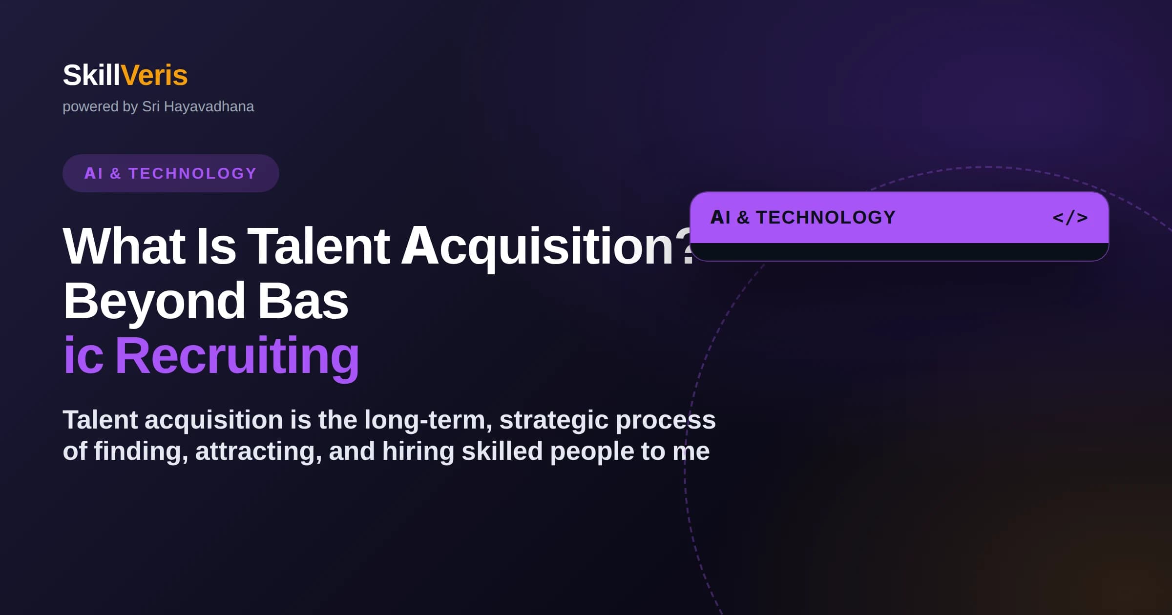 What Is Talent Acquisition? Beyond Basic Recruiting