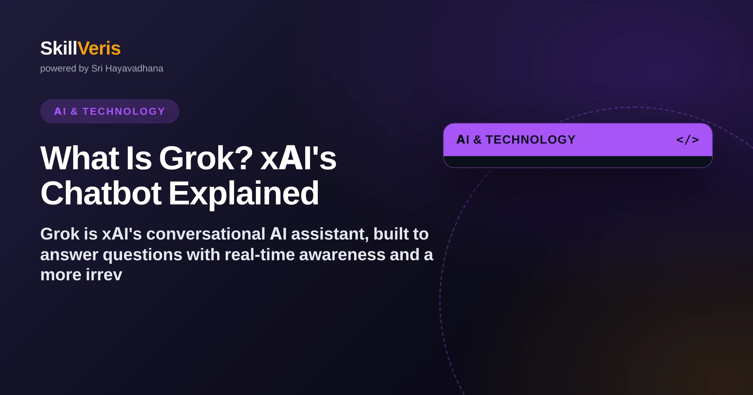 What Is Grok? xAI's Chatbot Explained